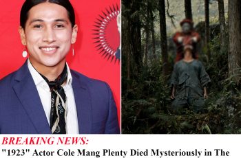 “1923” Actor Cole Mang Plenty Died Mysteriously in The Deep Forest